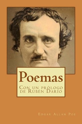Poemas: Con un prologo de Ruben Dario by Edgar Allan Poe (Spanish) Paperback Boo