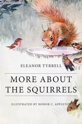 More About the Squirrels: Illustrated by Eleanor Tyrrell (English) Paperback Boo