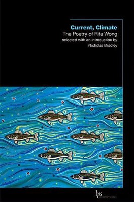 Current, Climate: The Poetry of Rita Wong by Rita Wong (English) Paperback Book