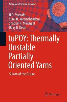 tuPOY: Thermally Unstable Partially Oriented Yarns: Silicon of the Future by Uda