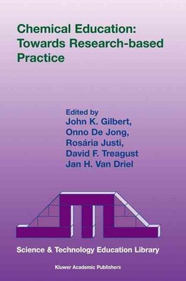 Chemical Education: Towards Research-based Practice by J.K. Gilbert (English) Ha