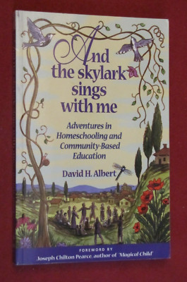 And The Skylark Sings With Me by David H. Albert (1999, Paperback) NEW