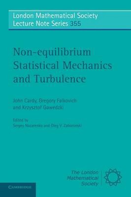 Non-Equilibrium Statistical Mechanics and Turbulence by John Cardy (English) Pap