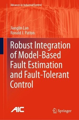Robust Integration of Model-Based Fault Estimation and Fault-Tolerant Control by