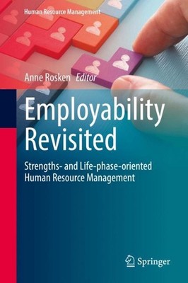 Employability Revisited: Strengths- and Life-phase-oriented Human Resource Manag