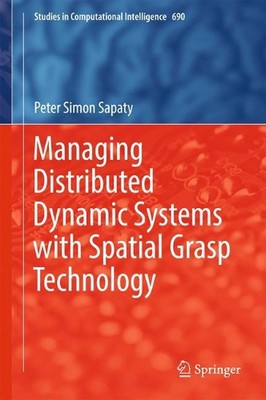 Managing Distributed Dynamic Systems with Spatial Grasp Technology by Peter Simo