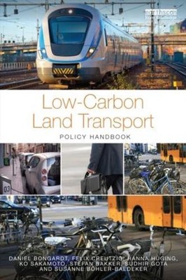Low-Carbon Land Transport: Policy Handbook by Daniel Bongardt (English) Hardcove