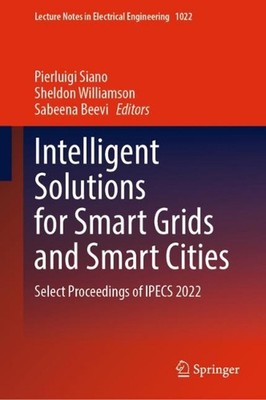 Intelligent Solutions for Smart Grids and Smart Cities: Select Proceedings of IP