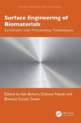 Surface Engineering of Biomaterials: Synthesis and Processing Techniques by Ajit