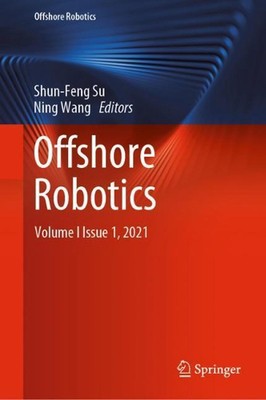 Offshore Robotics: Volume I Issue 1, 2021 by Shun-Feng Su (English) Hardcover Bo