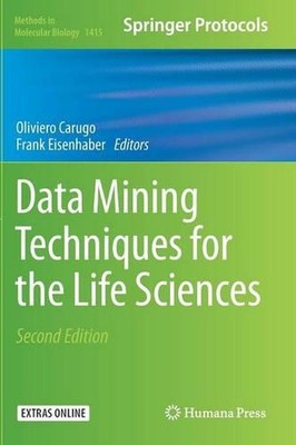 Data Mining Techniques for the Life Sciences by Oliviero Carugo (English) Hardco