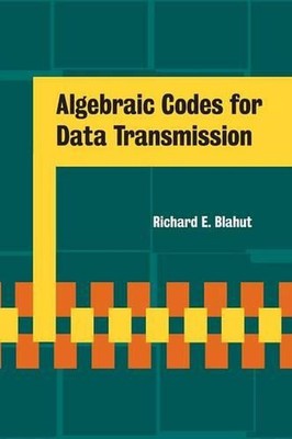 Algebraic Codes for Data Transmission by Richard E. Blahut (English) Hardcover B