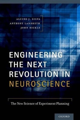 Engineering the Next Revolution in Neuroscience: The New Science of Experiment P