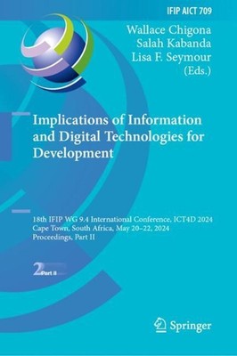Implications of Information and Digital Technologies for Development: 18th IFIP 