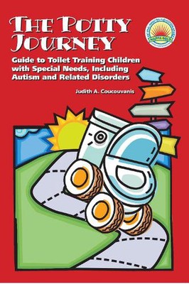 The Potty Journey: Guide to Toilet Training Children with Special Needs, Includi