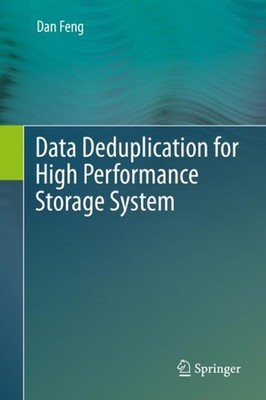 Data Deduplication for High Performance Storage System by Dan Feng (English) Har