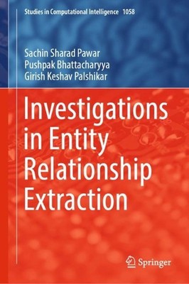 Investigations in Entity Relationship Extraction by Sachin Sharad Pawar (English