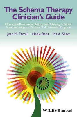 The Schema Therapy Clinician's Guide: A Complete Resource for Building and Deliv