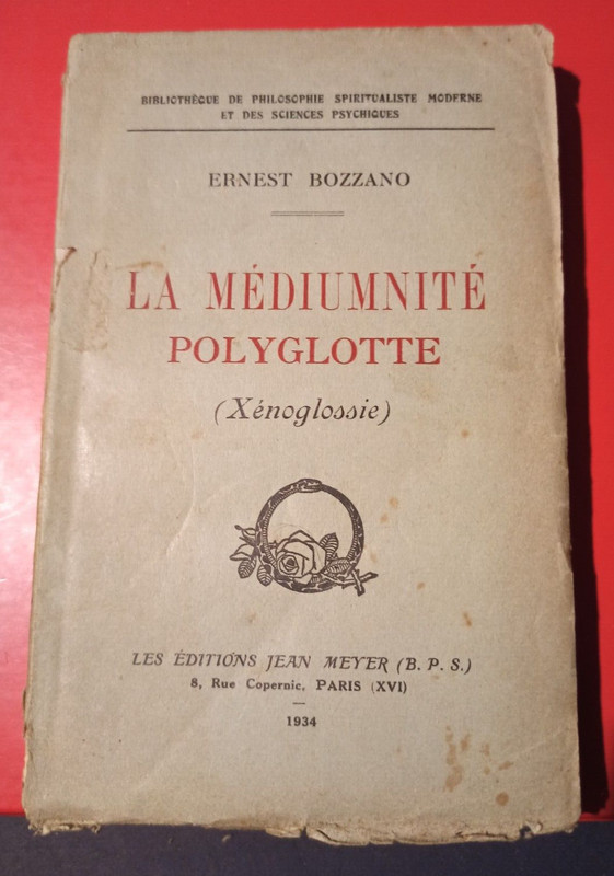 Ernest Bozzano . La Mediumnite Polyglotte. Ed Jean Meyer. 1934.+0114)
