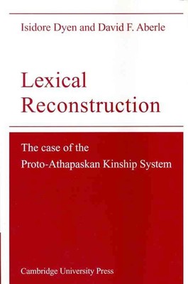 Lexical Reconstruction: The Case of the Proto-Athapaskan Kinship System by Isido