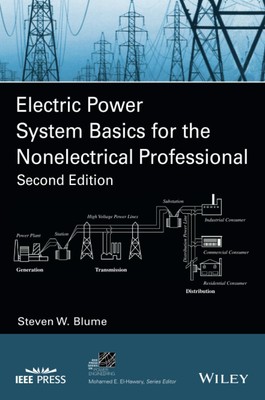 Electric Power System Basics for the Nonelectrical Professional (IEEE Press ...