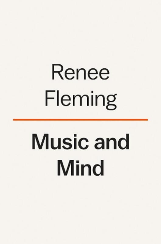 Music And Mind: Harnessing The Arts For Health And Wellness By Renee Fleming Har