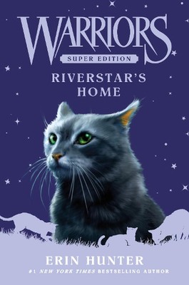 Warriors Super Edition: Riverstar's Home by Erin Hunter (English) Hardcover Book
