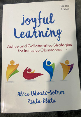 Joyful Learning : Active and Collaborative Strategies for Inclusive...