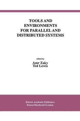 Tools and Environments for Parallel and Distributed Systems by Amr Zaky (English