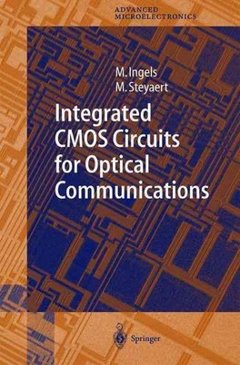 Integrated CMOS Circuits for Optical Communications by Mark Ingels (English) Har