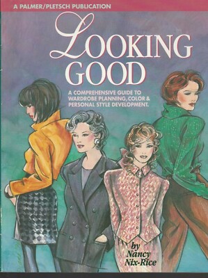 Looking Good  Wardrobe Planning and Personal Style Development Nancy Nix-Rice