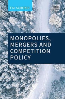 Monopolies, Mergers and Competition Policy by F.M. Scherer (English) Hardcover B