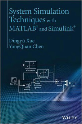 System Simulation Techniques with MATLAB and Simulink by Yang Chen (English) Har