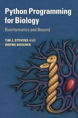 Python Programming for Biology: Bioinformatics and Beyond by Tim J. Stevens (Eng