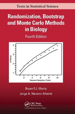 Randomization, Bootstrap and Monte Carlo Methods in Biology by Bryan F.J. Manly 