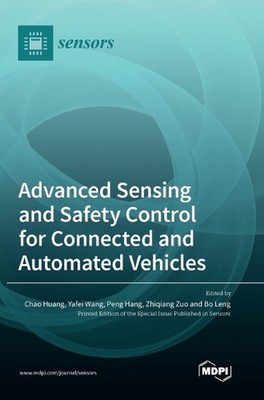 Advanced Sensing and Safety Control for Connected and Automated Vehicles by Yafe