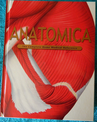 Anatomica: The Complete Home Medical Reference Book Hardcover 500+ pages