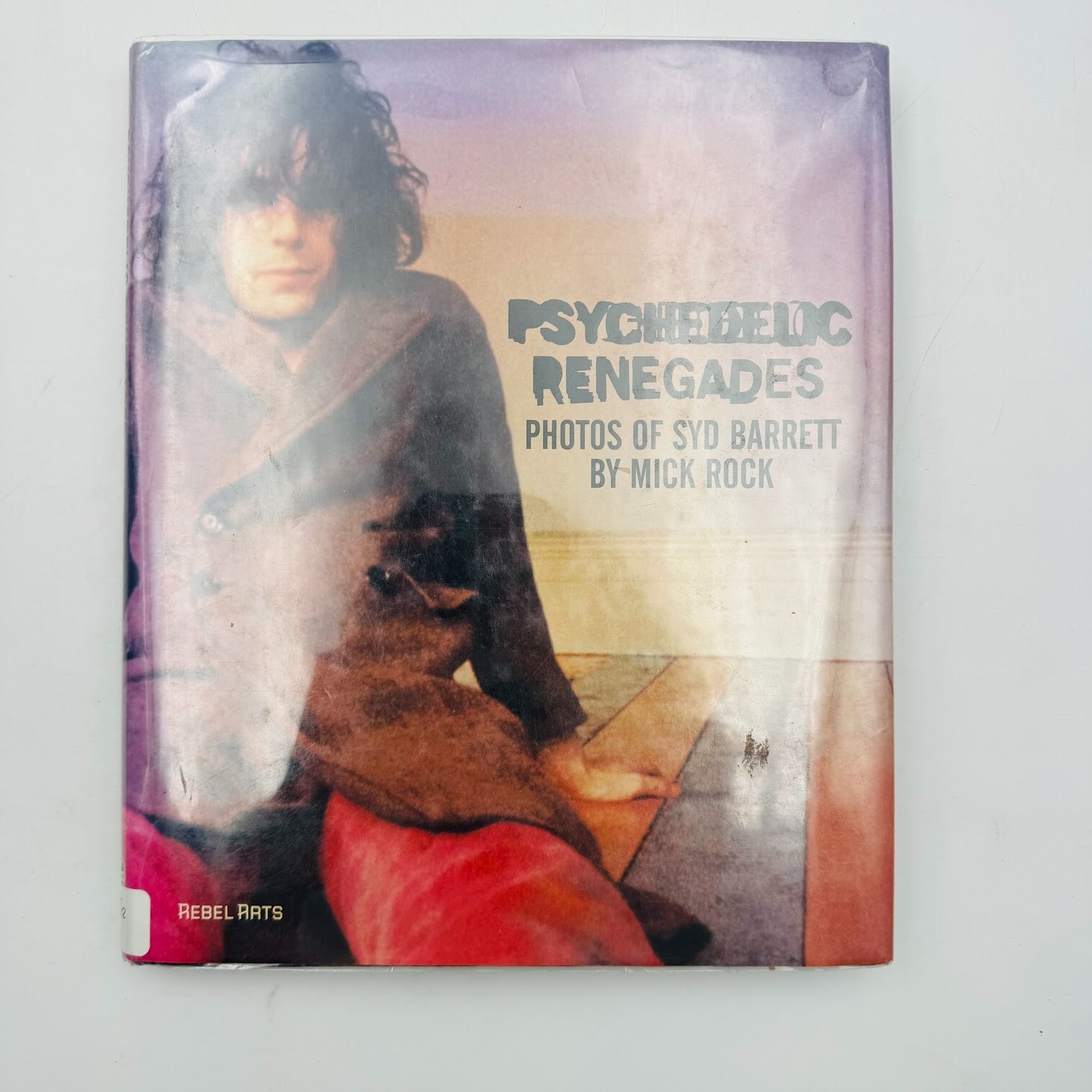 Psychedelic Renegadesシドバレット写真集 MICK ROCK Psychedelic Renegades : With Photographs of Syd Barrett by