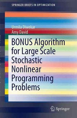 BONUS Algorithm for Large Scale Stochastic Nonlinear Programming Problems by Urm