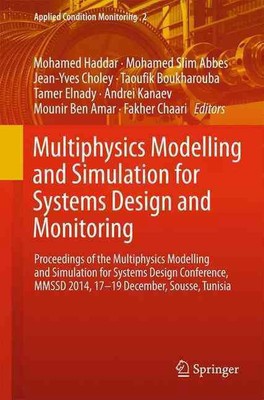 Multiphysics Modelling and Simulation for Systems Design and Monitoring: Proceed