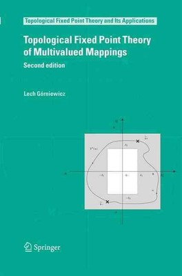 Topological Fixed Point Theory of Multivalued Mappings by Lech G?rniewicz (Engli