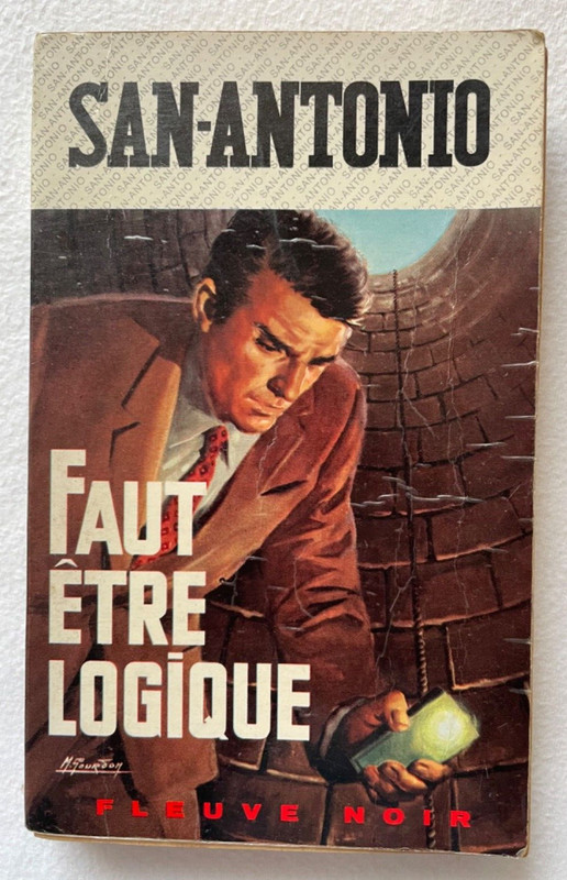 Faut ÃªTre Logique, San Antonio, Fleuve Noir 577 De 1967, Polar