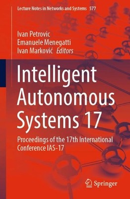 Intelligent Autonomous Systems 17: Proceedings of the 17th International Confere