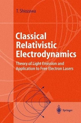 Classical Relativistic Electrodynamics: Theory of Light Emission and Application