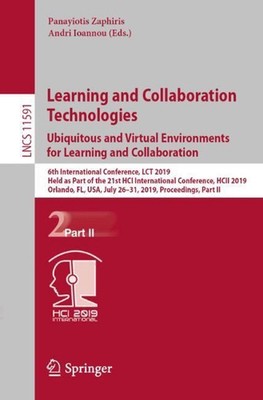 Learning and Collaboration Technologies. Ubiquitous and Virtual Environments for