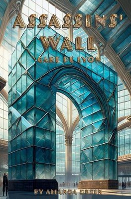 Assassins' Wall: Gare de Lyon by Amanda Dubin Paperback Book