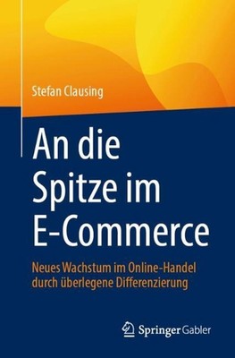 An die Spitze im E-Commerce: Neues Wachstum im Online-Handel durch ?berlegene Di