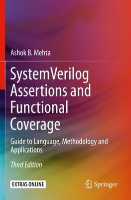 System Verilog Assertions and Functional Coverage: Guide to Language, Methodolog