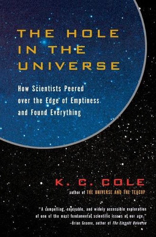 Hole In The Universe, The: How Scientists Peered over the