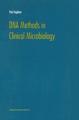 DNA Methods in Clinical Microbiology by P. Singleton (English) Paperback Book